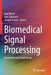 Biomedical Signal Processing: Innovation and Applications by Iyad Obeid