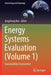 Energy Systems Evaluation (Volume 1): Sustainability Assessment by Jingzheng Ren