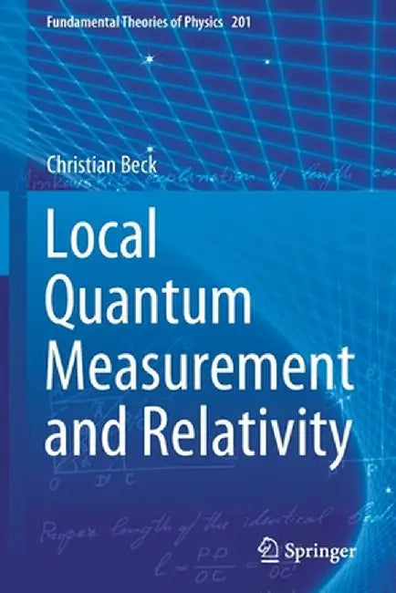 Local Quantum Measurement and Relativity by Christian Beck