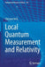 Local Quantum Measurement and Relativity by Christian Beck