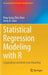 Statistical Regression Modeling with R: Longitudinal and Multi-Level Modeling by Chen