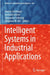Intelligent Systems in Industrial Applications by Martin Stettinger, Gerhard Leitner, Alexander Felfernig