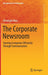 The Corporate Newsroom: Steering Companies Efficiently Through Communication by Christoph Moss