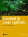 Advances in Green Synthesis: Avenues and Sustainability by Inamuddin