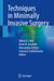 Techniques in Minimally Invasive Surgery by Marco G. Patti