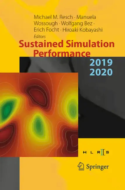 Sustained Simulation Performance 2019 and 2020: Proceedings of the Joint Workshop on Sustained Simulation Performance, University of Stuttgart (Hlrs) by Michael M. Resch