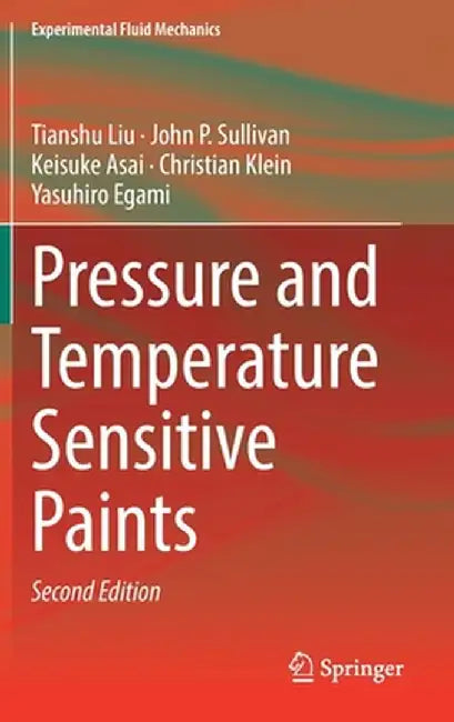Pressure and Temperature Sensitive Paints by Tianshu Liu