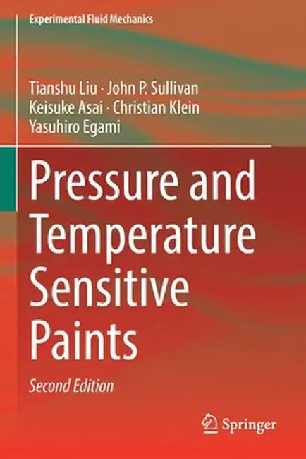 Pressure and Temperature Sensitive Paints by Tianshu Liu