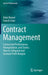Contract Management: Contractual Performance, Renegotiation, and Claims: How to Safeguard and Increase Profit Margins by Alain Brunet