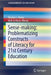 Sense-Making: Problematizing Constructs of Literacy for 21st Century Education by Marilyn J. Narey