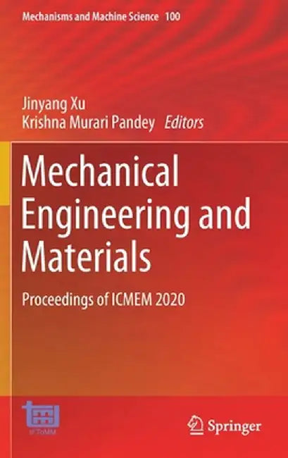 Mechanical Engineering and Materials: Proceedings of Icmem 2020 by Jinyang Xu