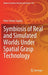 Symbiosis of Real and Simulated Worlds Under Spatial Grasp Technology by Peter Simon Sapaty