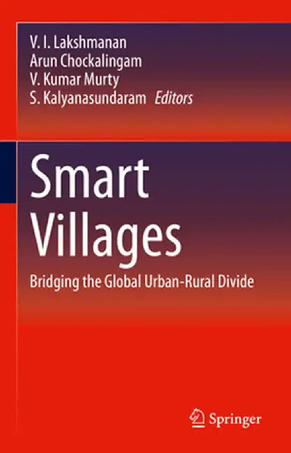 Smart Villages: Bridging the Global Urban-Rural Divide by V. I. Lakshmanan