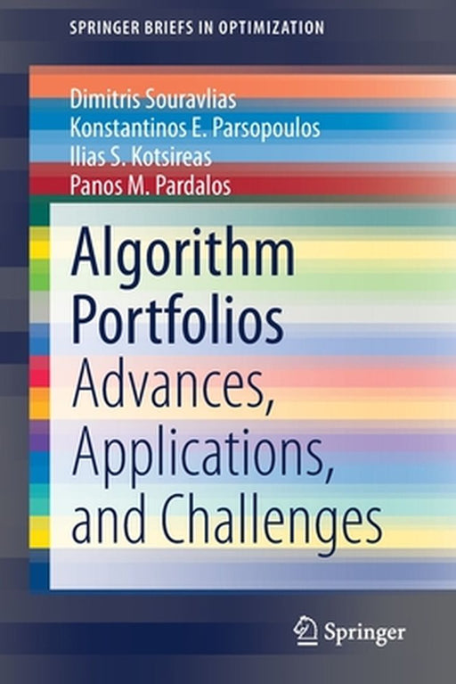 Algorithm Portfolios: Advances Applications and Challenges by Dimitris Souravlias