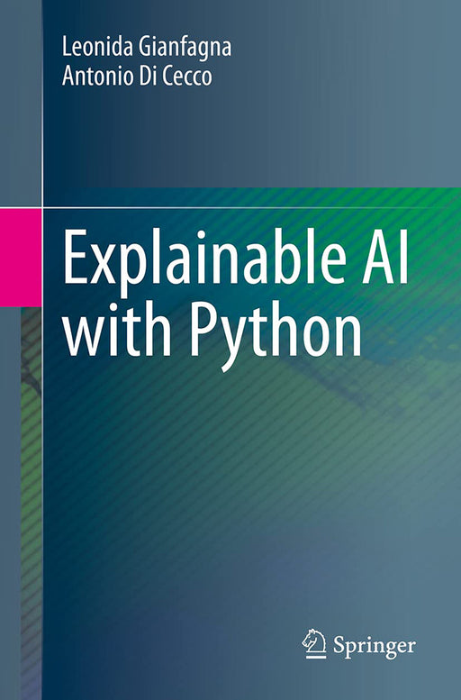 Explainable AI with Python by Gianfagna, Leonida