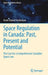 Space Regulation in Canada: Past, Present and Potential: The Case for a Comprehensive Canadian Space Law by Aram Daniel Kerkonian