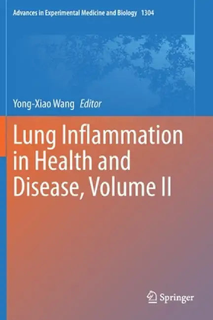 Lung Inflammation in Health and Disease, Volume II by Yong-Xiao Wang