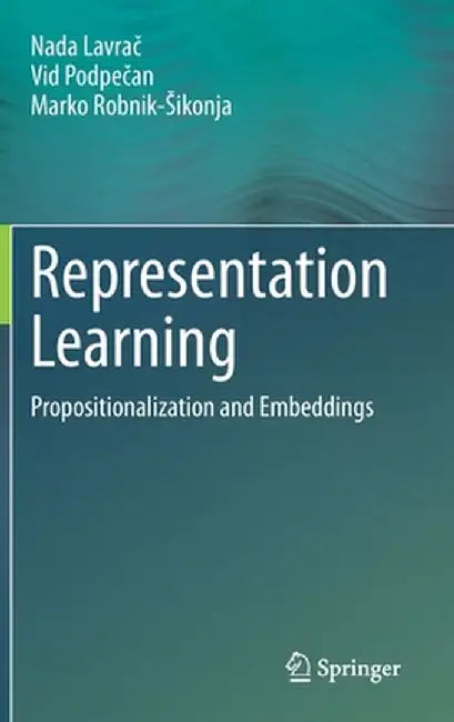 Representation Learning: Propositionalization and Embeddings by Nada Lavrač