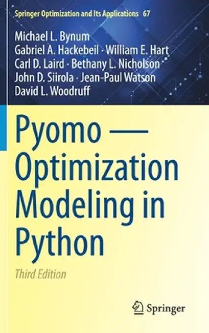 Pyomo -- Optimization Modeling in Python by Michael L. Bynum