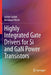 Highly Integrated Gate Drivers for Si and Gan Power Transistors by Achim Seidel