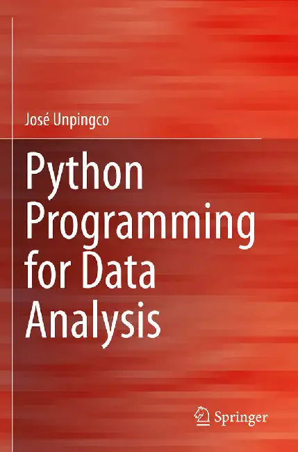 Python Programming for Data Analysis by Unpingco, José