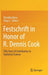 Festschrift in Honor of R. Dennis Cook: Fifty Years of Contribution to Statistical Science by Efstathia Bura