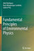 Fundamental Principles of Environmental Physics by Abel Rodrigues