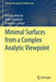 Minimal Surfaces from a Complex Analytic Viewpoint by Antonio Alarcón