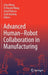 Advanced Human-Robot Collaboration in Manufacturing by Lihui Wang