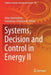 Systems, Decision and Control in Energy II by Artur Zaporozhets