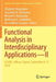 Functional Analysis in Interdisciplinary Applications--II: Icaam, Lefkosa, Cyprus, September 6-9, 2018 by Allaberen Ashyralyev