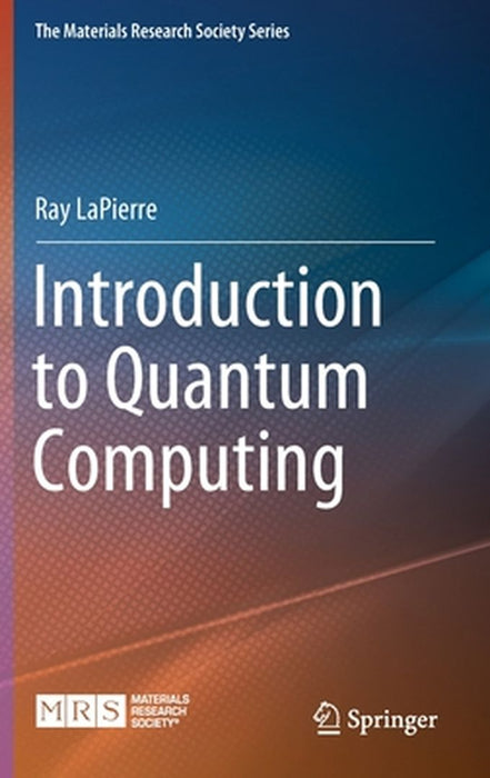 Introduction to Quantum Computing by Ray LaPierre