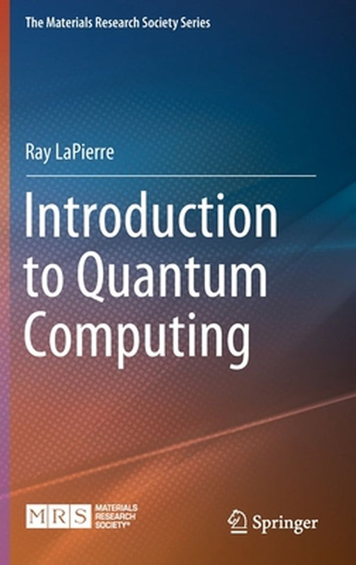 Introduction to Quantum Computing by Ray LaPierre