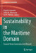 Sustainability in the Maritime Domain: Towards Ocean Governance and Beyond by Angela Carpenter