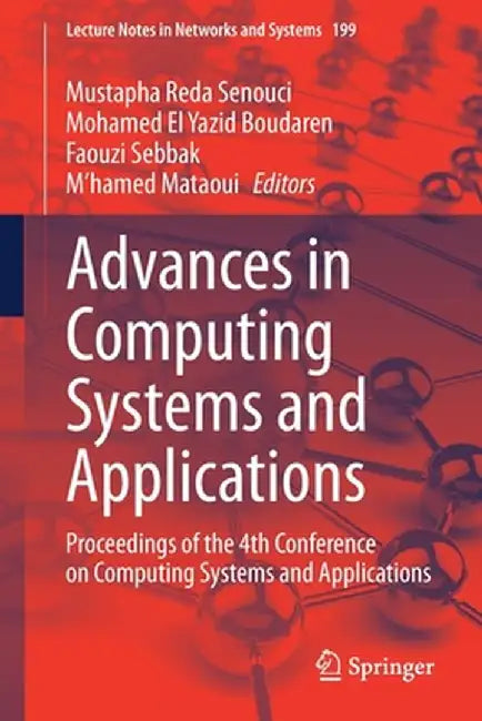 Advances in Computing Systems and Applications: Proceedings of the 4th Conference on Computing Systems and Applications by Mustapha Reda Senouci