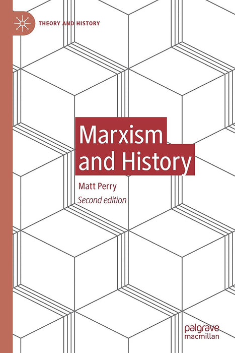 Marxism and History by Matt Perry