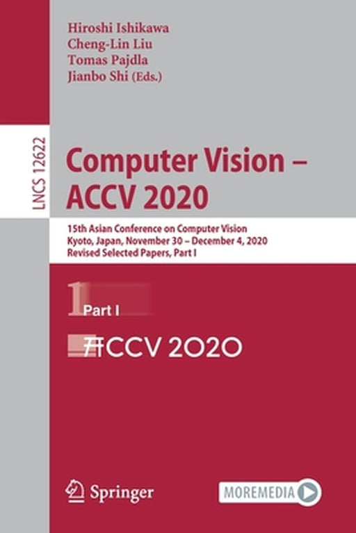 Computer Vision - Accv 2020: 15th Asian Conference on Computer Vision, Kyoto, Japan, November 30 - December 4, 2020, Revised Selected Papers, Part by Hiroshi Ishikawa