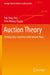 Auction Theory: Introductory Exercises with Answer Keys by Choi, Pak-Sing