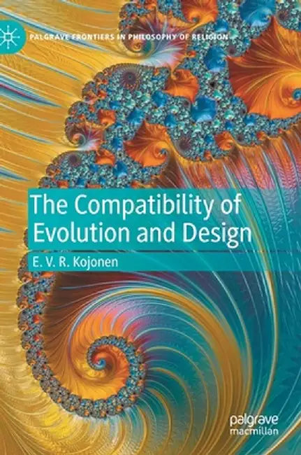 The Compatibility of Evolution and Design by E. V. R. Kojonen
