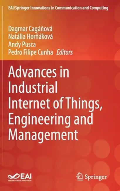Advances in Industrial Internet of Things, Engineering and Management by Dagmar Cagáňová