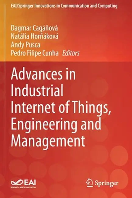 Advances in Industrial Internet of Things, Engineering and Management by Dagmar Cagáňová