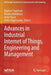 Advances in Industrial Internet of Things, Engineering and Management by Dagmar Cagáňová