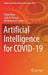 Artificial Intelligence for Covid-19 by Diego Oliva