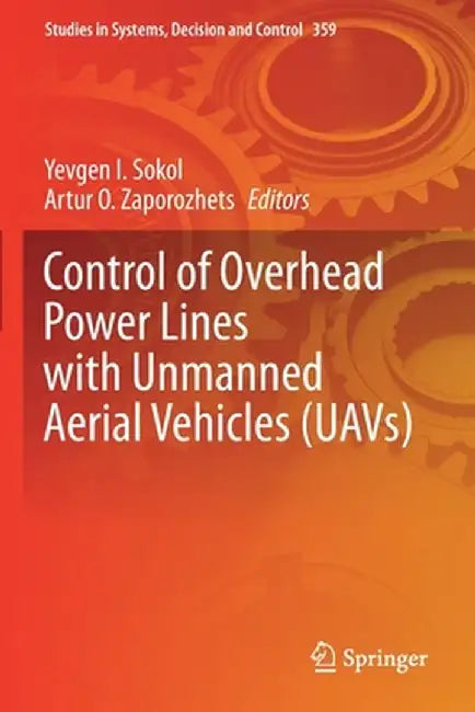 Control of Overhead Power Lines with Unmanned Aerial Vehicles (Uavs) by Yevgen I. Sokol