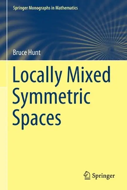Locally Mixed Symmetric Spaces by Bruce Hunt