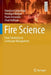 Fire Science: From Chemistry to Landscape Management by Francisco Castro Rego