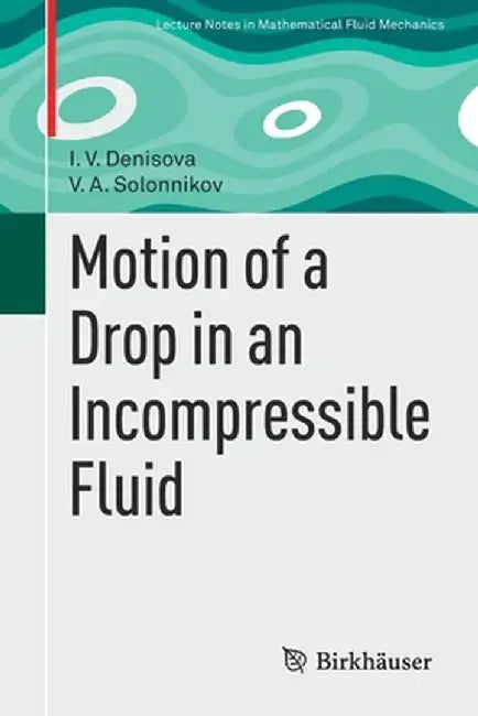 Motion of a Drop in an Incompressible Fluid by I. V. Denisova