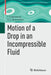 Motion of a Drop in an Incompressible Fluid by I. V. Denisova