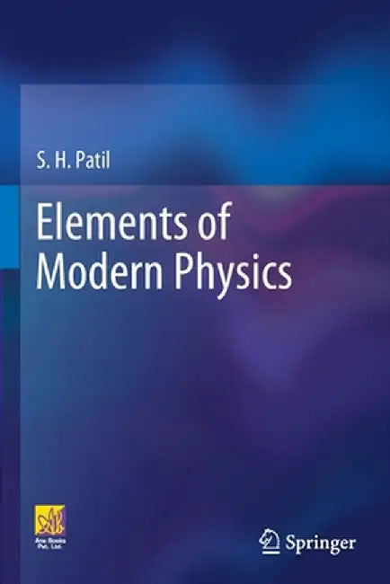 Elements of Modern Physics by S. H. Patil