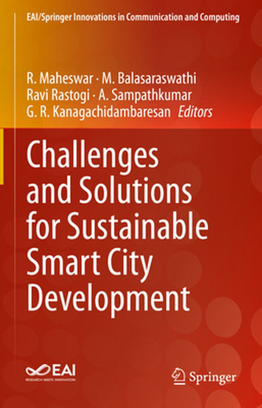 Challenges and Solutions for Sustainable Smart City Development by R. Maheswar, M. Balasaraswathi, Ravi Rastogi